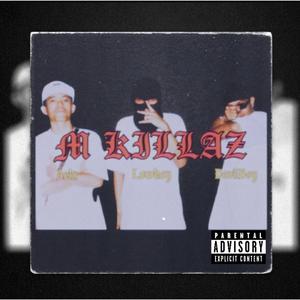 M Killaz (feat. MKz) (Explicit)