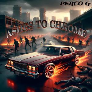 Ashes to Chrome (Explicit)