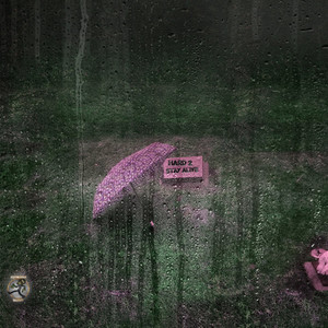 Hard to Stay Alive (Explicit)