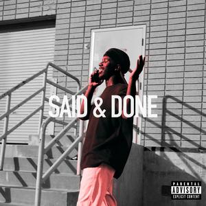 SAID & DONE (Explicit)