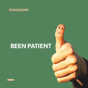 Been Patient (Explicit)