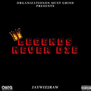 Legends Never Die (Explicit)