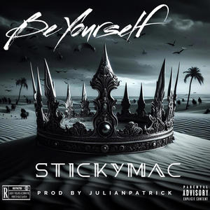 Be Yourself (feat. Stickymac) (Explicit)