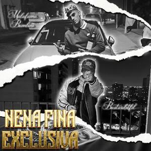 Nena fina exclusiva (feat. Malafamabambino) (Explicit)