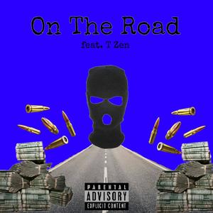 On The Road (feat. T Zen) (Explicit)