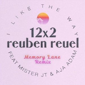 12X2 (I Like the Way) [Memory Lane Remix] [feat. Mister Jt & Aja Adam] [Explicit]