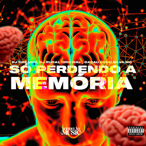 Só Perdendo a Memória (Explicit)