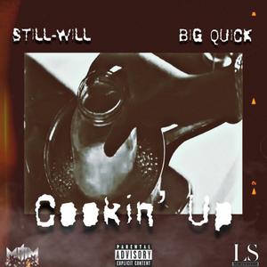 Cookin Up Freestyle (feat. Big Quick) (Explicit)