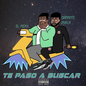 Te Paso a Buscar (Explicit)