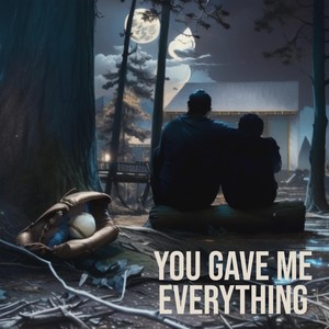 You Gave Me Everything