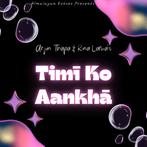 Timī Ko Aankhā