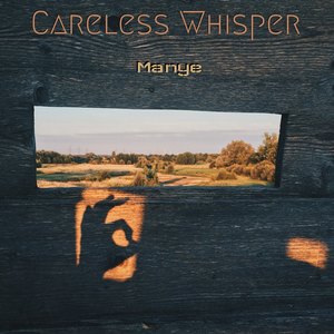 Careless Whisper (Original Mix)