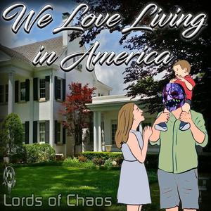 We love living in America (Explicit)
