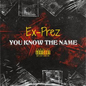 You Know The Name (Explicit)