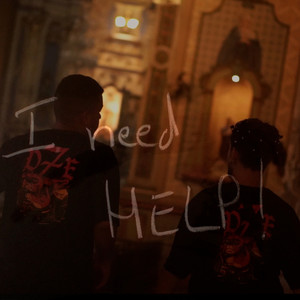 I Need Help (Explicit)