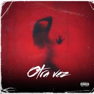 Otra vez (Explicit)