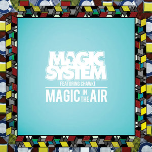 Magic In The Air (feat. Chawki)