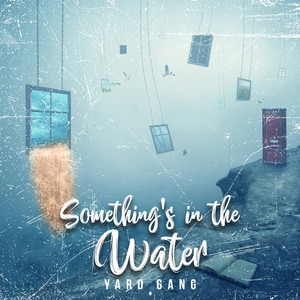 Something's in the Water (Original Mix)