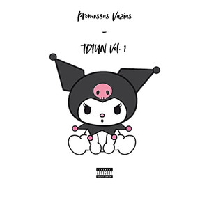 Promessas Vazias - TDTUN Vol. 1 (Explicit)