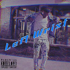 Left Wrist (Explicit)