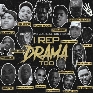 I Rep Drama Too (Explicit)