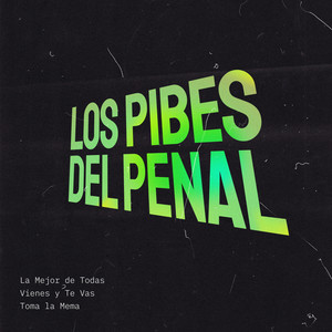 La Mejor de Todas / Vienes y Te Vas / Toma la Mema