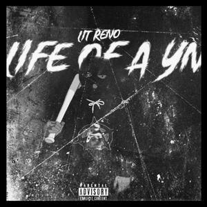 LIFE OF A YN-EP (Explicit)