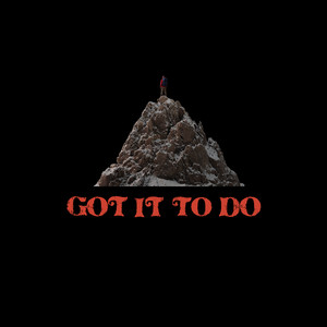 Got It to Do (Explicit)