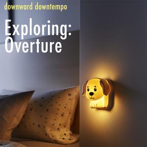 Exploring: Overture