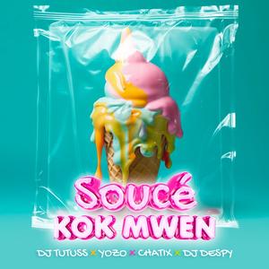 Soucé Kok Mwen (feat. Yozo & Chatix) (Explicit)