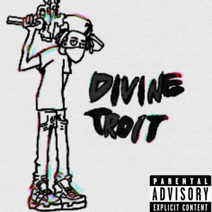 DivineTroit (Explicit)