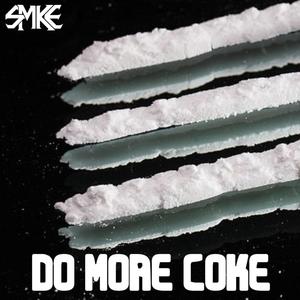 Do More Coke (Explicit)