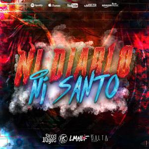 Ni Diablo Ni Santo (feat. Alexis Hdz, Ache Rdz & Keyler Winson) [Explicit]