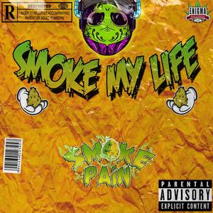 Smoke my life (Explicit)