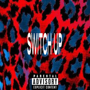 Switch Up (Explicit)