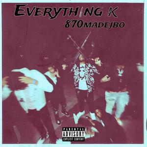 Everything k (ep) [Explicit]