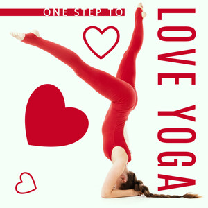 One Step to Love Yoga – Asian Zen Meditation, Balancing, Inner Strenght