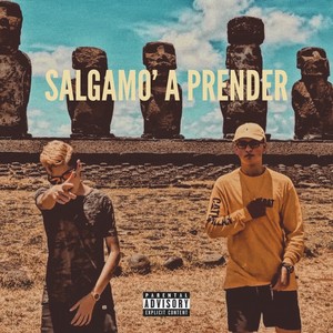 Salgamo' a Prender (Explicit)