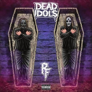 Dead Idols (Explicit)