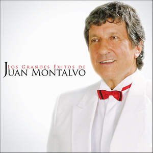 Los Grandes Éxitos de Juan Montalvo