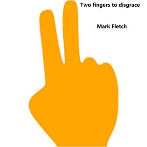 Two Fingers To Disgrace