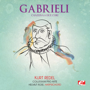 Gabrieli: Canzona a Due Cori (Digitally Remastered)