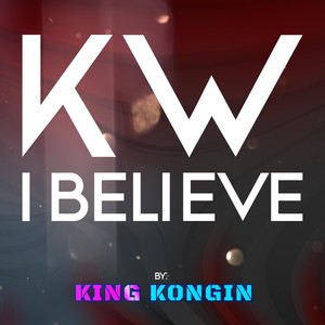 Kw I Believe