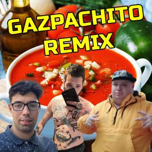 Gazpachito Remix (feat. DELFIN ASTURIANO, Phat Pepe & El palancuela) (Explicit)