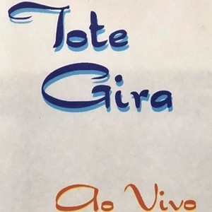 Tote Gira (Ao Vivo)