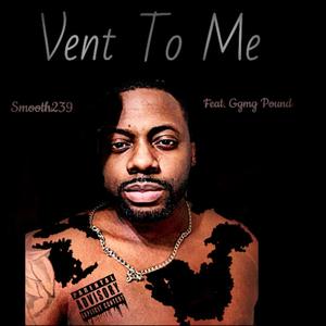Vent to me(remind) (Explicit)