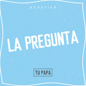 La Pregunta (Acustico)