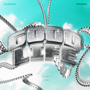 Good Life (Explicit)