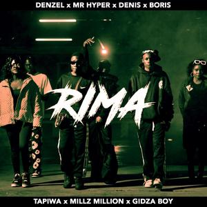 RIMA (feat. Tapiwa, Mr Hyper, Denis, Boris, Millz Million & Gidzaboy)