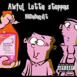 Awful Lotta Steppas (Explicit)